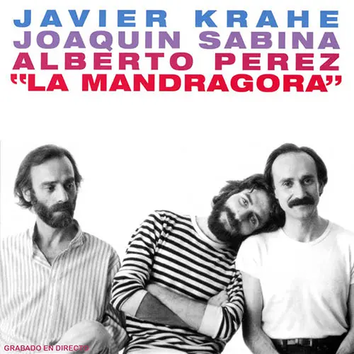 Joaquín Sabina - LA MANDRAGORA