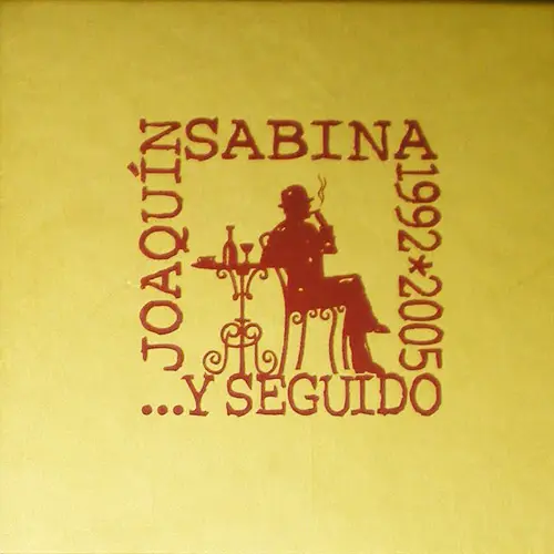 Joaqun Sabina - ...Y SEGUIDO (1992-2005)