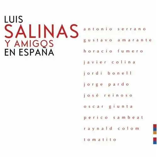 Luis Salinas - LUIS SALINAS Y AMIGOS EN ESPAA