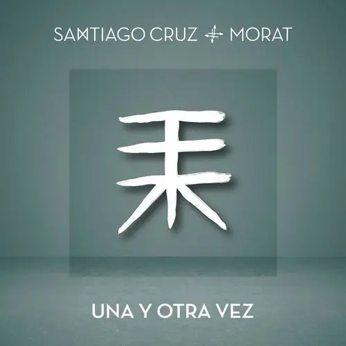 Santiago Cruz - UNA Y OTRA VEZ - SINGLE