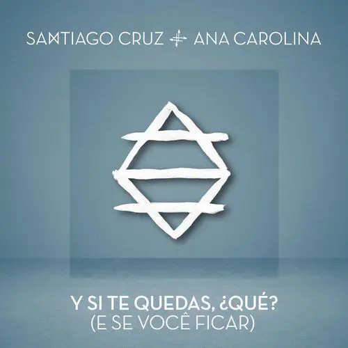 Santiago Cruz - Y SI TE QUEDAS, QU? - SINGLE