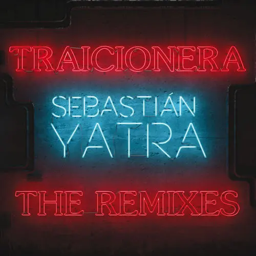 Sebastián Yatra - TRAICIONERA - REMIX SINGLE