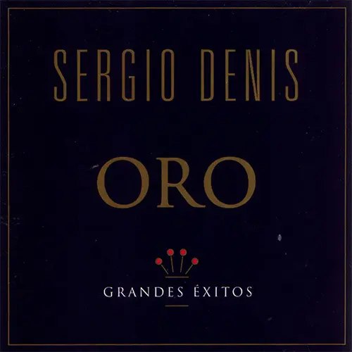 Sergio Denis - ORO - GRANDES EXITOS