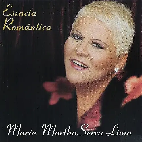 Mara Martha Serra Lima - ESENCIA ROMANTICA 2007