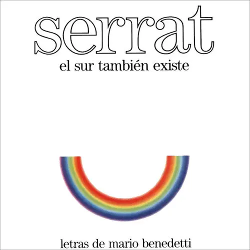 Joan Manuel Serrat - EL SUR TAMBIEN EXISTE