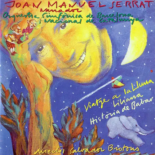 Joan Manuel Serrat - LILIANA, HISTORIA DE BABAR Y VIAJE A LA LUNA