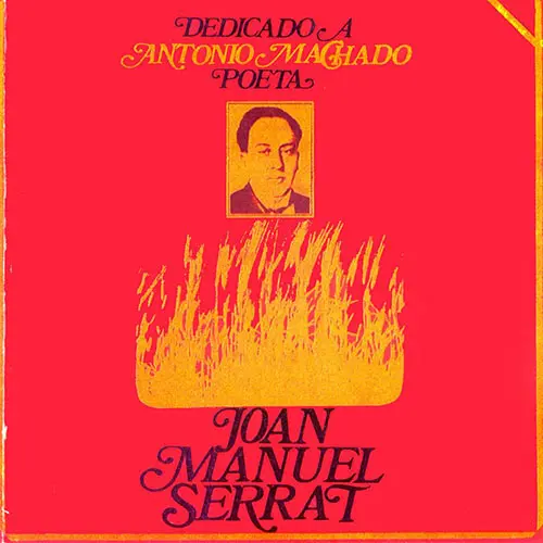 Joan Manuel Serrat - DEDICADO A ANTONIO MACHADO, POETA