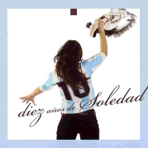 Soledad - 10 AÑOS DE SOLEDAD CD I: EN ESTUDIO