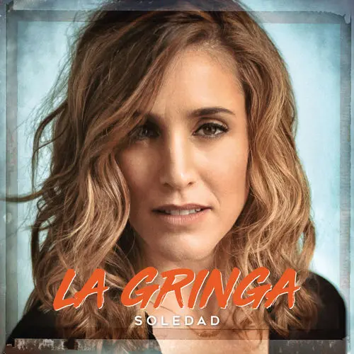 Soledad - LA GRINGA - SINGLE