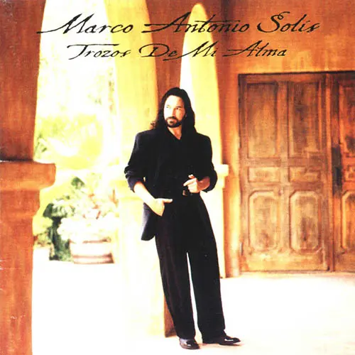 Marco Antonio Solis - TROZOS DE MI ALMA