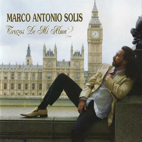 Marco Antonio Solis - TROZOS DE MI ALMA 2