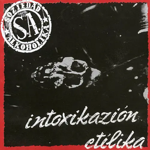 Soziedad Alkoholika - INTOXIKAZION ETILIKA