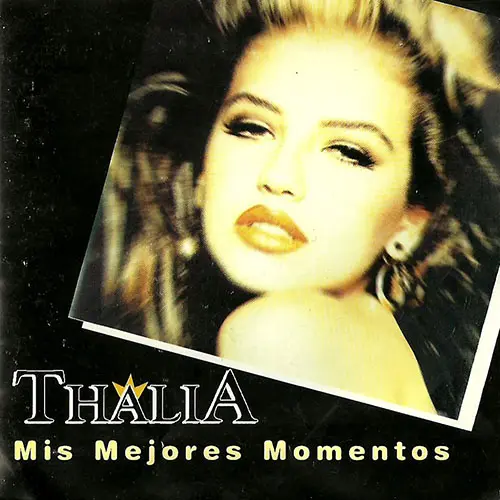 Thalía - MIS MEJORES MOMENTOS