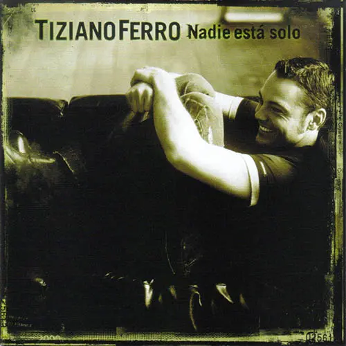 Tiziano Ferro - NADIE ESTÁ SOLO