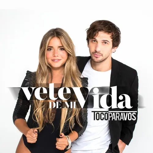 Toco Para Vos - VETE DE MI VIDA - SINGLE