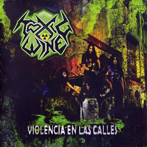 Toxic Wine - VIOLENCIA EN LAS CALLES