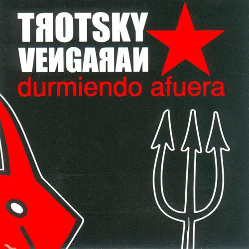 Trotsky Vengar�n - DURMIENDO AFUERA