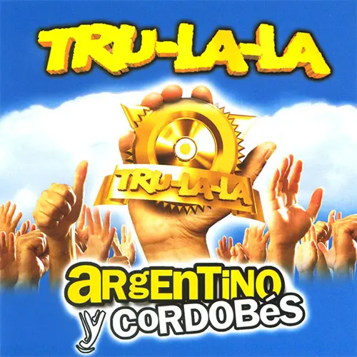 Tru La La - ARGENTINO Y CORDOB�S