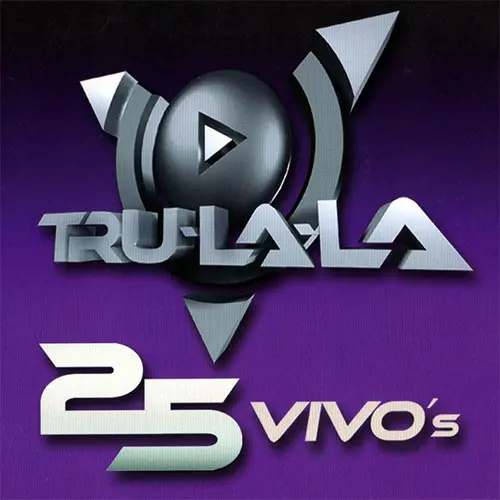 Tru La La - 25 VIVO'S