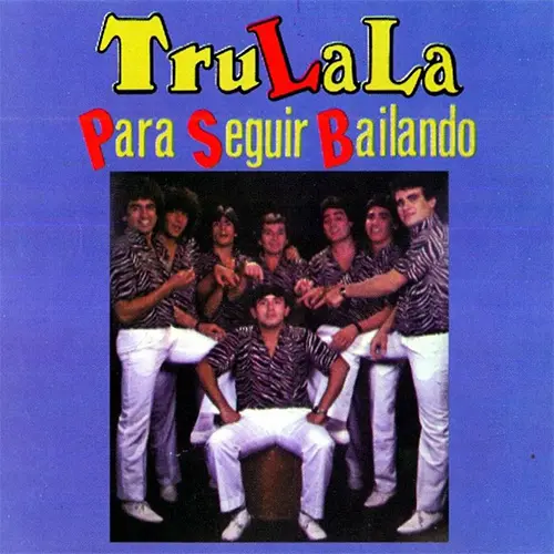 Tru La La - PARA SEGUIR BAILANDO