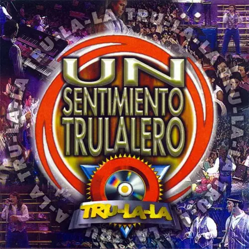 Tru La La - UN SENTIMIENTO TRULALERO