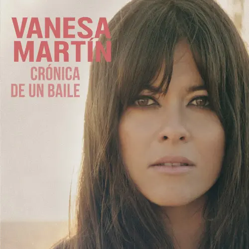 Vanesa Martn - CRNICA DE UN BAILE