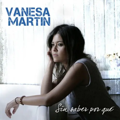 Vanesa Martn - SIN SABER POR QU - SINGLE