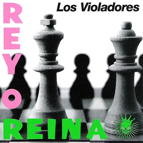 Los Violadores - REY O REINA