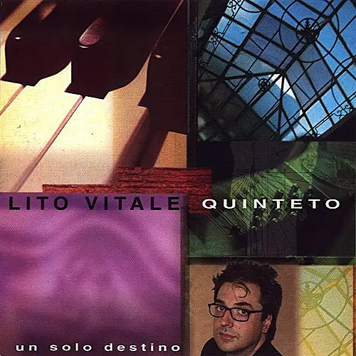 Lito Vitale - UN SOLO DESTINO Quinteto