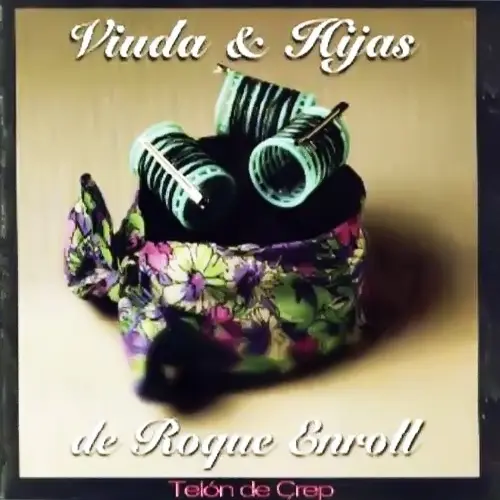 Viuda e Hijas de Roque Enroll - TEL�N DE CREP (EN VIVO EN THE ROXY)