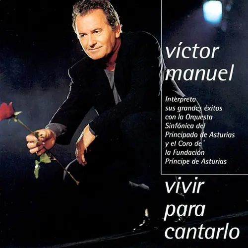 V�ctor Manuel - VIVIR PARA CANTARLO
