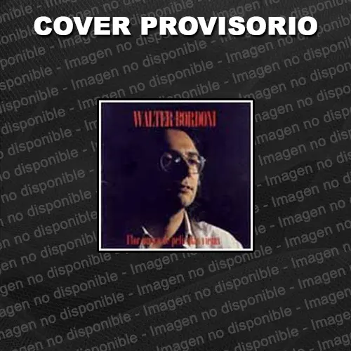 Walter Bordoni - FLOR NUEVA DE PEL�CULAS VIEJAS