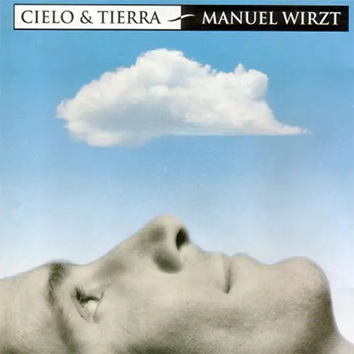 Manuel Wirzt - CIELO y TIERRA