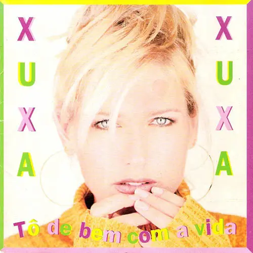 Xuxa - T� DE BEM COM A VIDA 