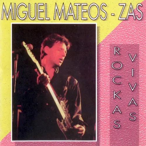 Miguel Mateos - Zas - ROCKAS VIVAS