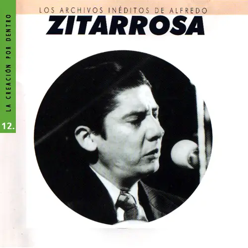Alfredo Zitarrosa - LOS ARCHIVOS IN�DITOS DE ALFREDO ZITARROSA VOL 12