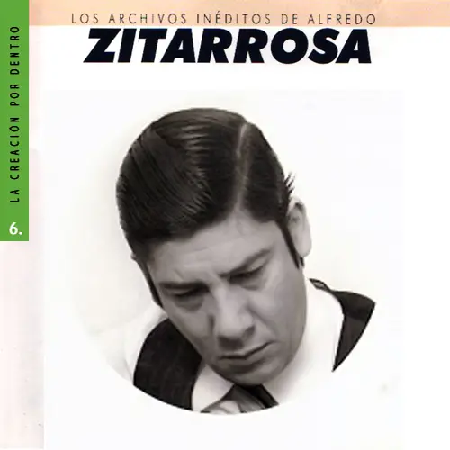 Alfredo Zitarrosa - LOS ARCHIVOS IN�DITOS DE ALFREDO ZITARROSA VOL 6