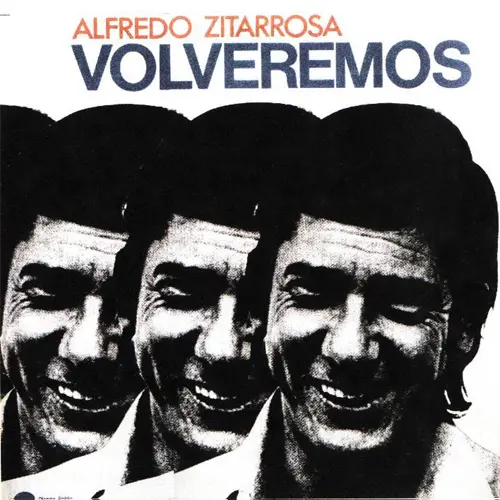 Alfredo Zitarrosa - VOLVEREMOS