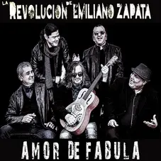 La Revolucin de Emiliano Zapata - AMOR DE FBULA - SINGLE