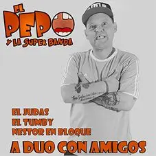 El Pepo - A DÚO CON AMIGOS - EP