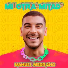 Manuel Medrano - MI OTRA MITAD - SINGLE