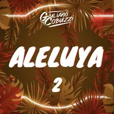 Giuli DJ (Giuliano Cobuzzi) - ALELUYA 2 (REMIX) - SINGLE