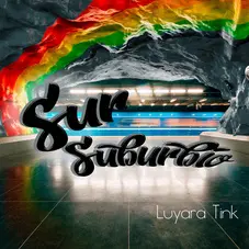 Luyara Tink - SUR SUBURBIO - SINGLE