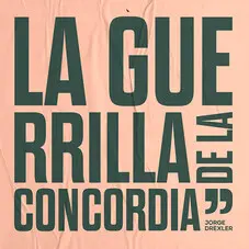 Jorge Drexler - LA GUERRILLA DE LA CONCORDIA - SINGLE