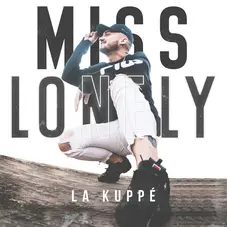 La Kupp - MISS LONELY - SINGLE