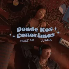 Luana - DONDE NOS CONOCIMOS - SINGLE