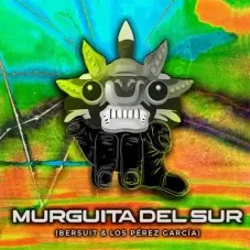 Los Prez Garca - MURGUITA DEL SUR - SINGLE