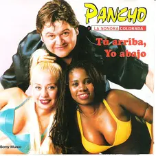 Pancho y la Sonora Colorada - T ARRIBA, YO ABAJO - SINGLE