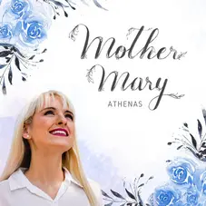 Athenas - MOTHER MARY - SINGLE