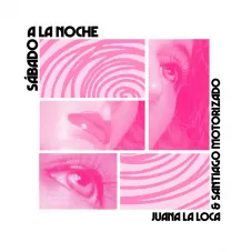 Juana la Loca - S�BADO A LA NOCHE - SINGLE